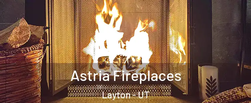  Astria Fireplaces Layton - UT