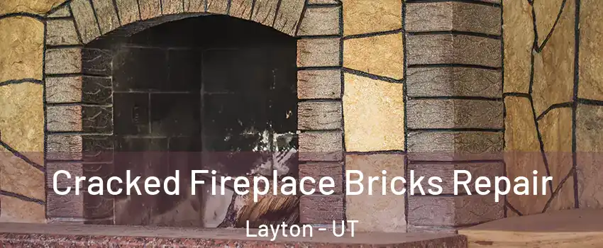  Cracked Fireplace Bricks Repair Layton - UT