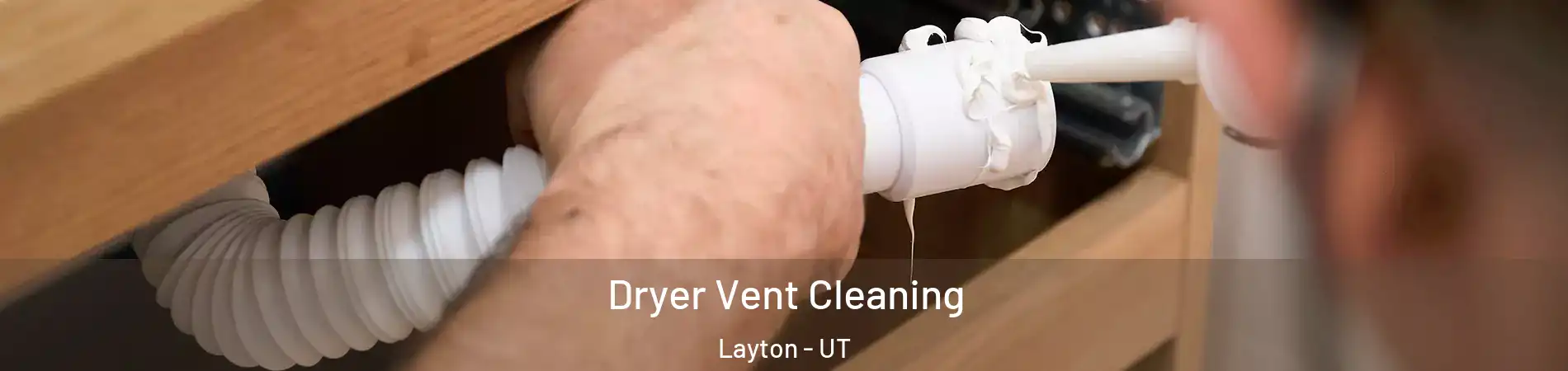  Dryer Vent Cleaning Layton - UT