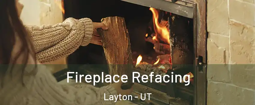  Fireplace Refacing Layton - UT