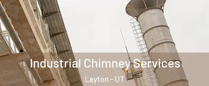  Industrial Chimney Services Layton - UT