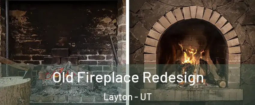  Old Fireplace Redesign Layton - UT
