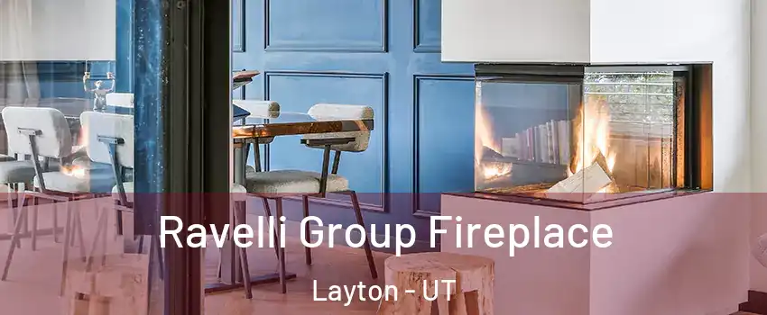  Ravelli Group Fireplace Layton - UT