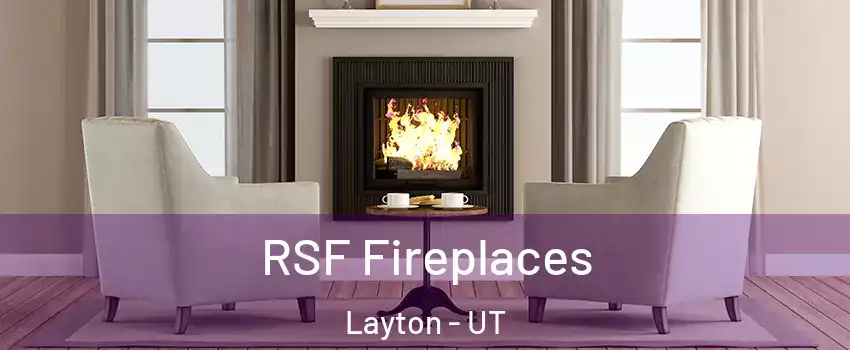  RSF Fireplaces Layton - UT