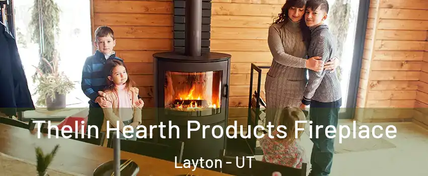  Thelin Hearth Products Fireplace Layton - UT